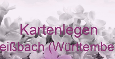 Kartenlegen Weißbach (Württemberg) | Top-Experten für Kartenlegen, Wahrsagen, Hellsehen, Zukunftsdeutung.